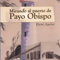 Mirando al Puerto de Payo Obispo
