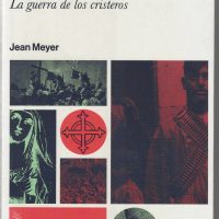 La Cristiada 1: La guerra de los cristeros